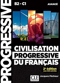 Civilisation progressive du français, niveau avancé B2-C1: avec 500 activités