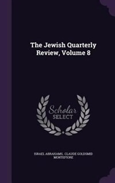 The Jewish Quarterly Review, Volume 8