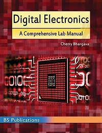 Digital Electronics: A Comprehensive Lab Manual