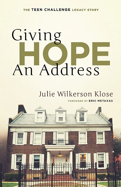 Giving Hope An Address: The Teen Challenge Legacy Story