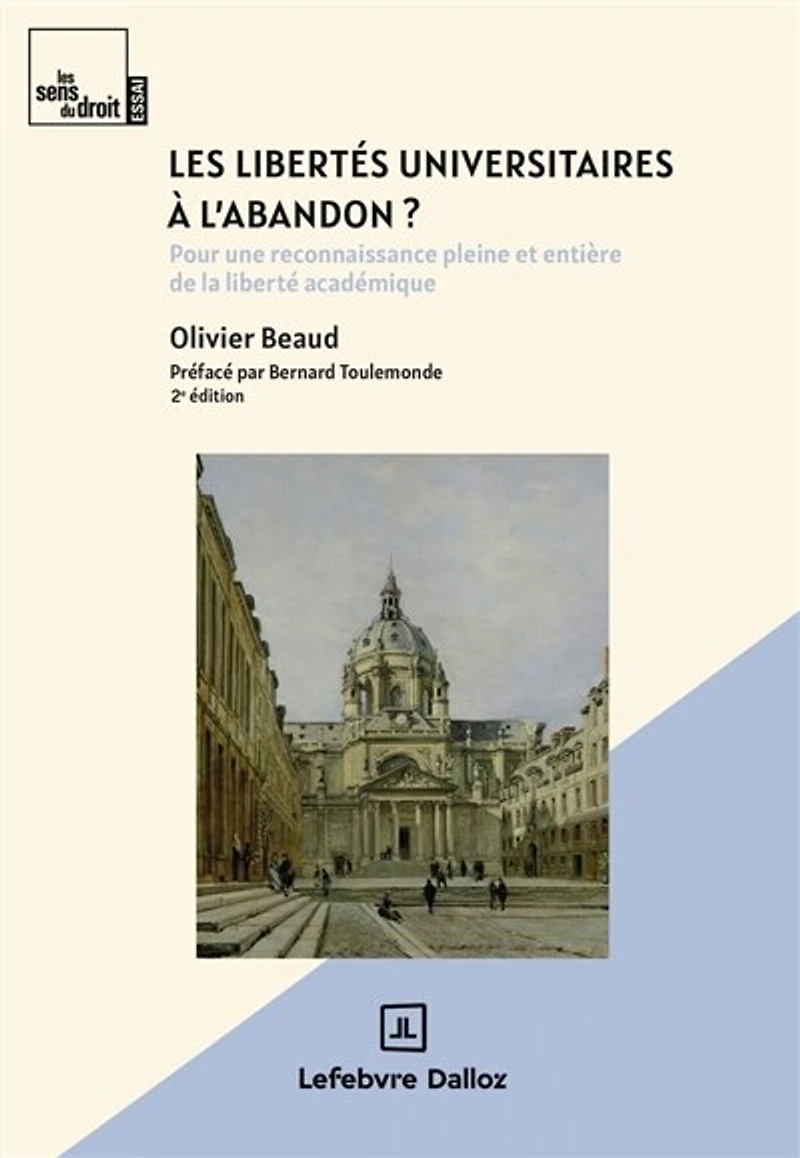 Les libertés universitaires à l'abandon ?: pour une reconnaissance pleine et entière de la liberté académique
