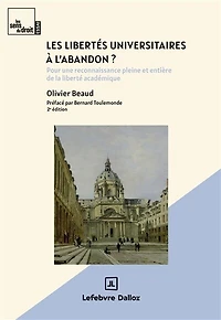 Les libertés universitaires à l'abandon ?: pour une reconnaissance pleine et entière de la liberté académique