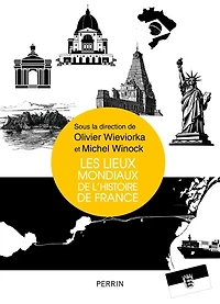 Les lieux mondiaux de l'histoire France