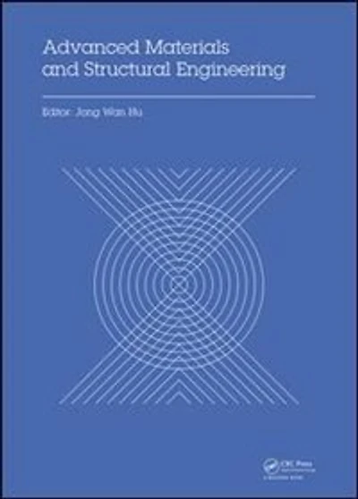 Advanced Materials and Structural Engineering: Proceedings of the International Conference on Engineering Technology (ICAMEST 2015), April 25-26, 2015, Qingdao, China
