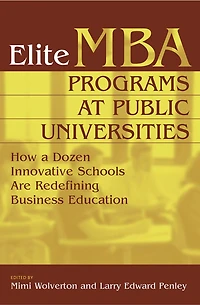 Elite MBA Programs at Public Universities: How a Dozen Innovative Schools Are Redefining Business Education
