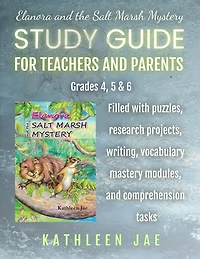 Elanora and the Salt Marsh Mystery Study Guide for Teachers and Parents