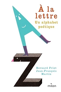 A la lettre: un alphabet poétique