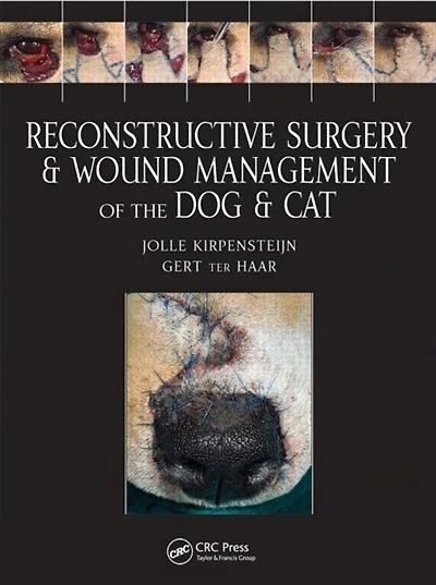 Reconstructive Surgery And Wound Management Of The Dog Cat