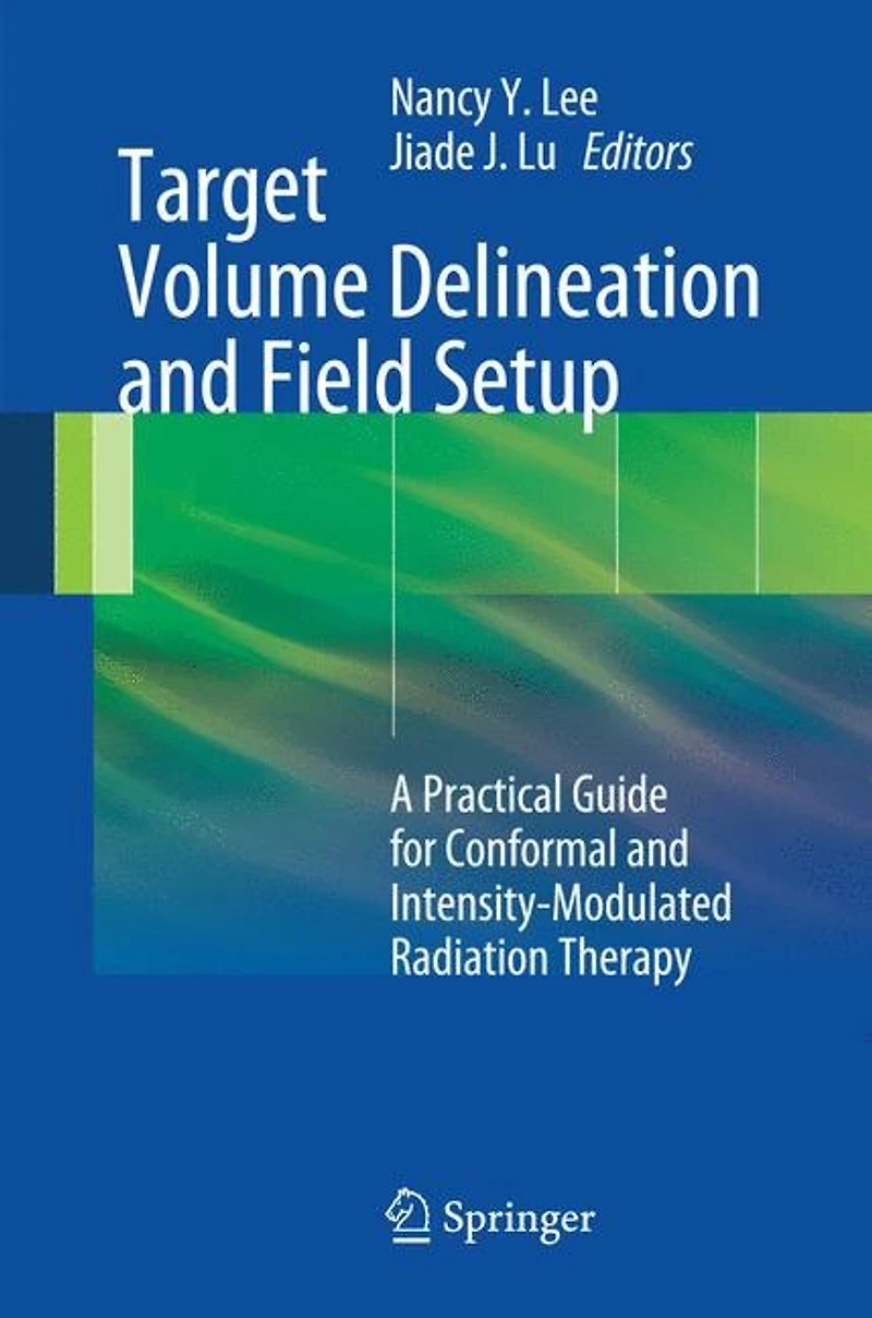 Target Volume Delineation And Field Setup: A Practical Guide For Conformal Intensity-modulated Radiation Therapy