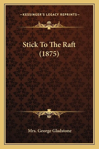 Stick To The Raft (1875)
