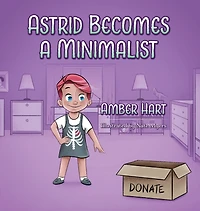 Astrid Becomes A Minimalist