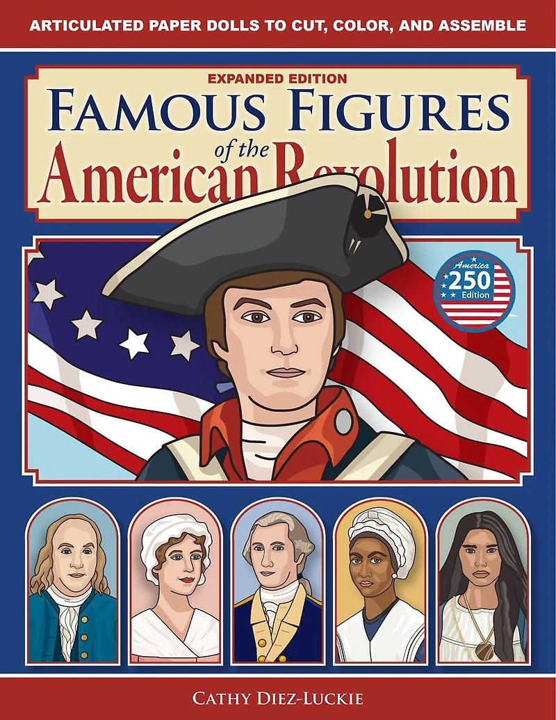 Famous Figures of the American Revolution, Expanded Edition
