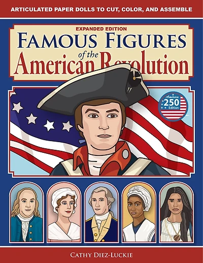 Famous Figures of the American Revolution, Expanded Edition
