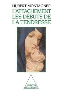 L' attachement: les débuts de la tendresse