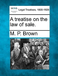 A Treatise On the Law of Sale