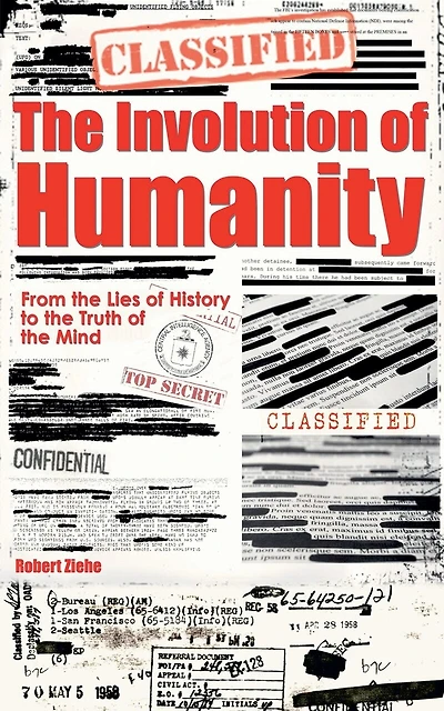 The Involution of Humanity - From the Lies of History to the Truth of the Mind
