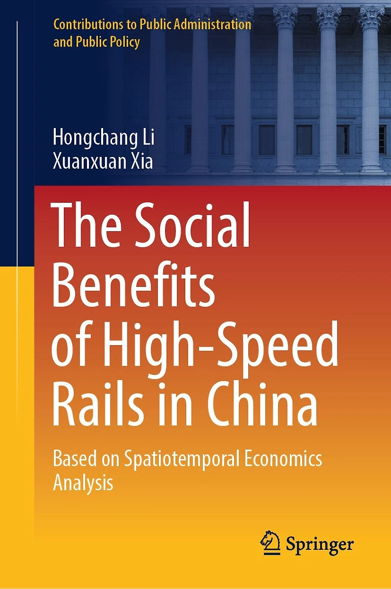 The Social Benefits of High-Speed Rails China: Based on Spatiotemporal Economics Analysis