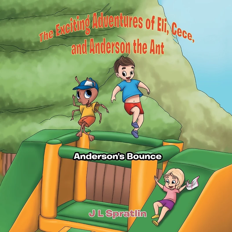 the Exciting Adventures of Eli, Cece, and Anderson Ant: Anderson's Bounce