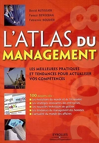 L'atlas du management 2008 : les meilleures pratiques et tendances pour actualiser vos compétences: les meilleures pratiques et tendances pour actualiser vos compétences
