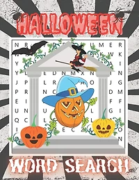 Halloween Word Search: Happy Halloween Activity Book. Word Find Puzzle Books for Adults. Activities and Games for Adults. Easy to Medium Levels.