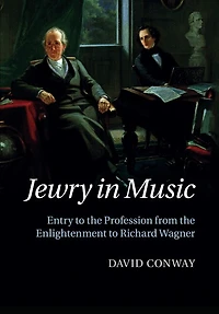 Jewry Music: Entry to the Profession from Enlightenment Richard Wagner