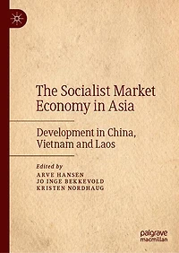 The Socialist Market Economy Asia: Development China, Vietnam And Laos
