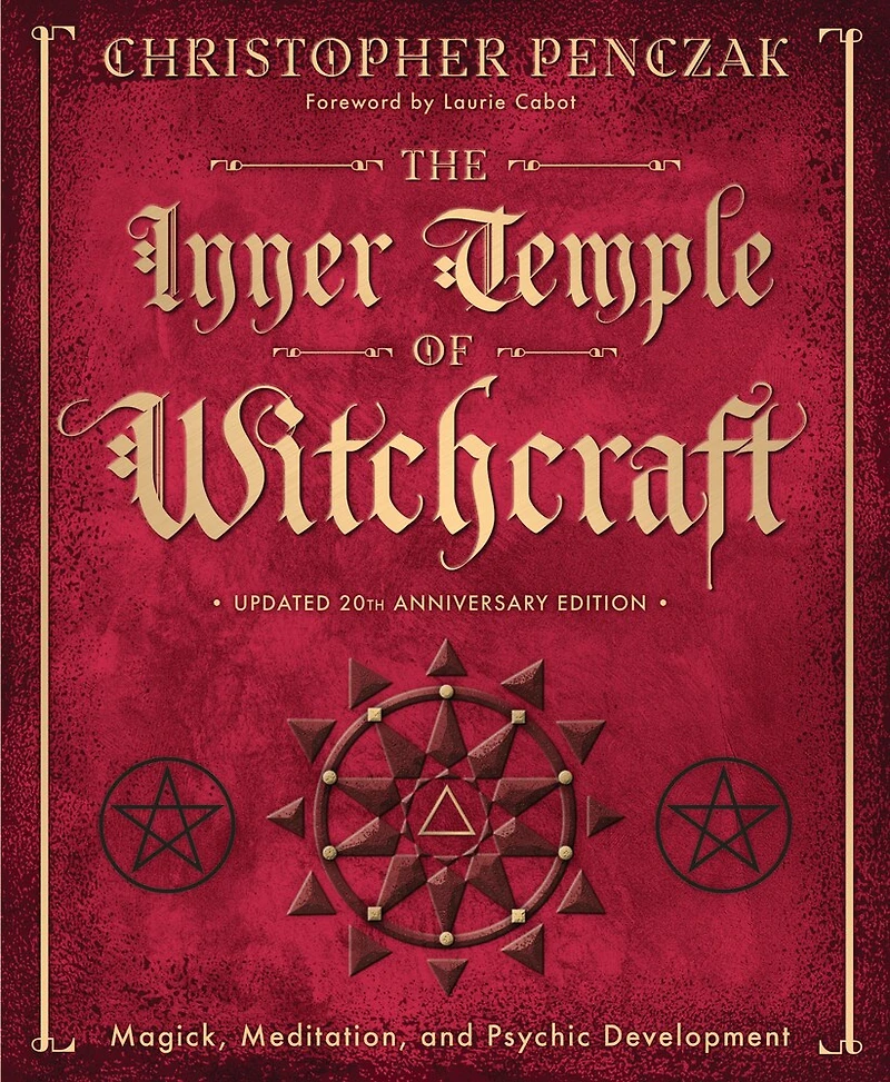 The Inner Temple of Witchcraft: Magick