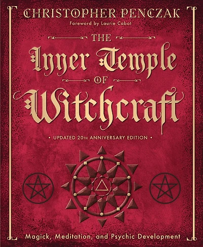The Inner Temple of Witchcraft: Magick