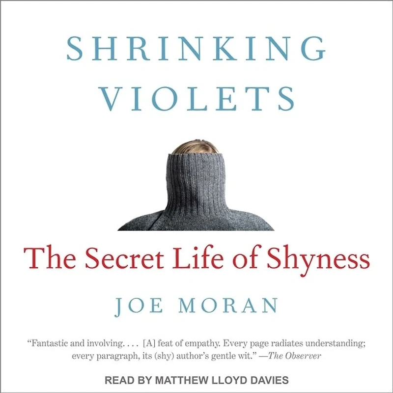 Shrinking Violets Lib/E: The Secret Life of Shyness