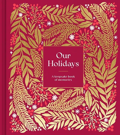 Our Holidays - A Keepsake Book of Memories