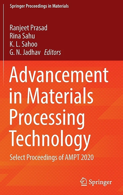 Advancement Materials Processing Technology: Select Proceedings of AMPT 2020