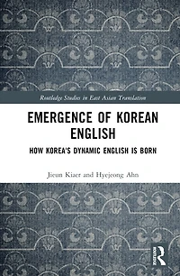 Emergence of Korean English: How Korea's Dynamic English is Born