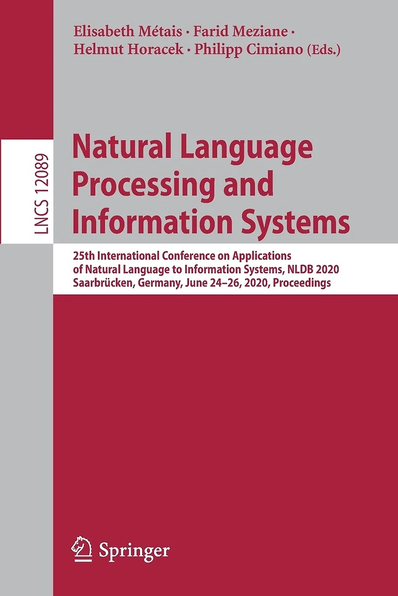 Natural Language Processing and Information Systems: 25th International Conference on Applications of to Systems, NLDB 2020, Saarbrucken, Germany, June 24-26, Proceedings