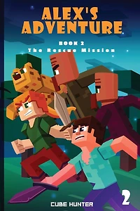 Alex's Adventure Book 2: The Rescue Mission