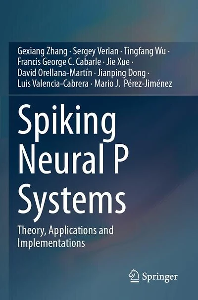 Spiking Neural P Systems: Theory, Applications and Implementations