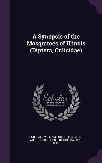 A Synopsis of the Mosquitoes Illinois (Diptera, Culicidae)
