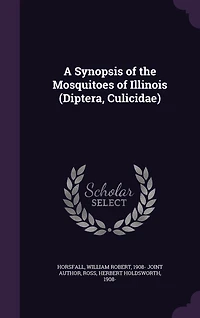 A Synopsis of the Mosquitoes Illinois (Diptera, Culicidae)