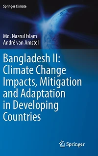 Bangladesh II: Climate Change Impacts, Mitigation and Adaptation Developing Countries