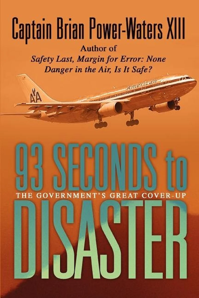 93 Seconds to Disaster: The Mystery of American Airbus Flight 587