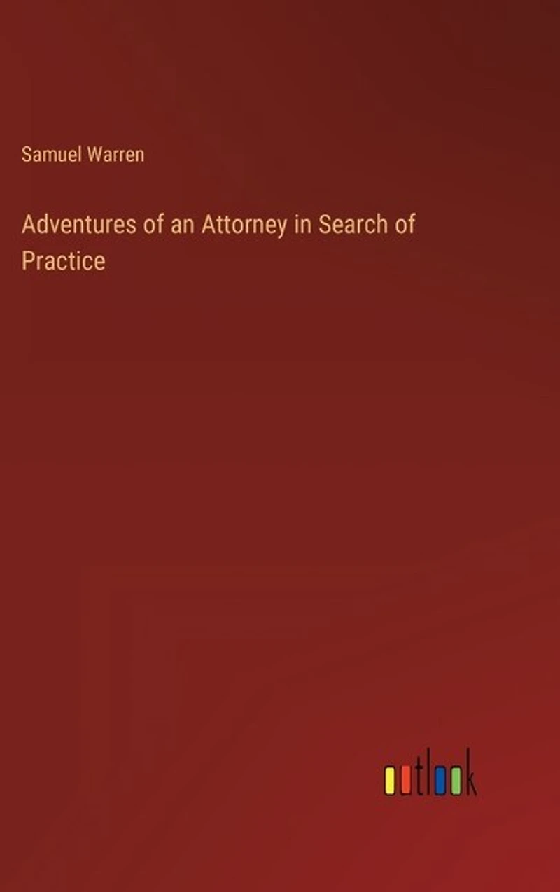 Adventures of an Attorney in Search of Practice