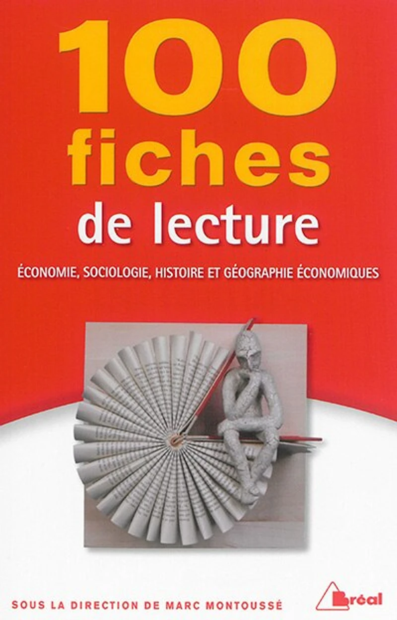 100 fiches de lecture en économie, sociologie, histoire et géographie économiques