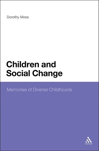 Children and Social Change: Memories of Diverse Childhoods