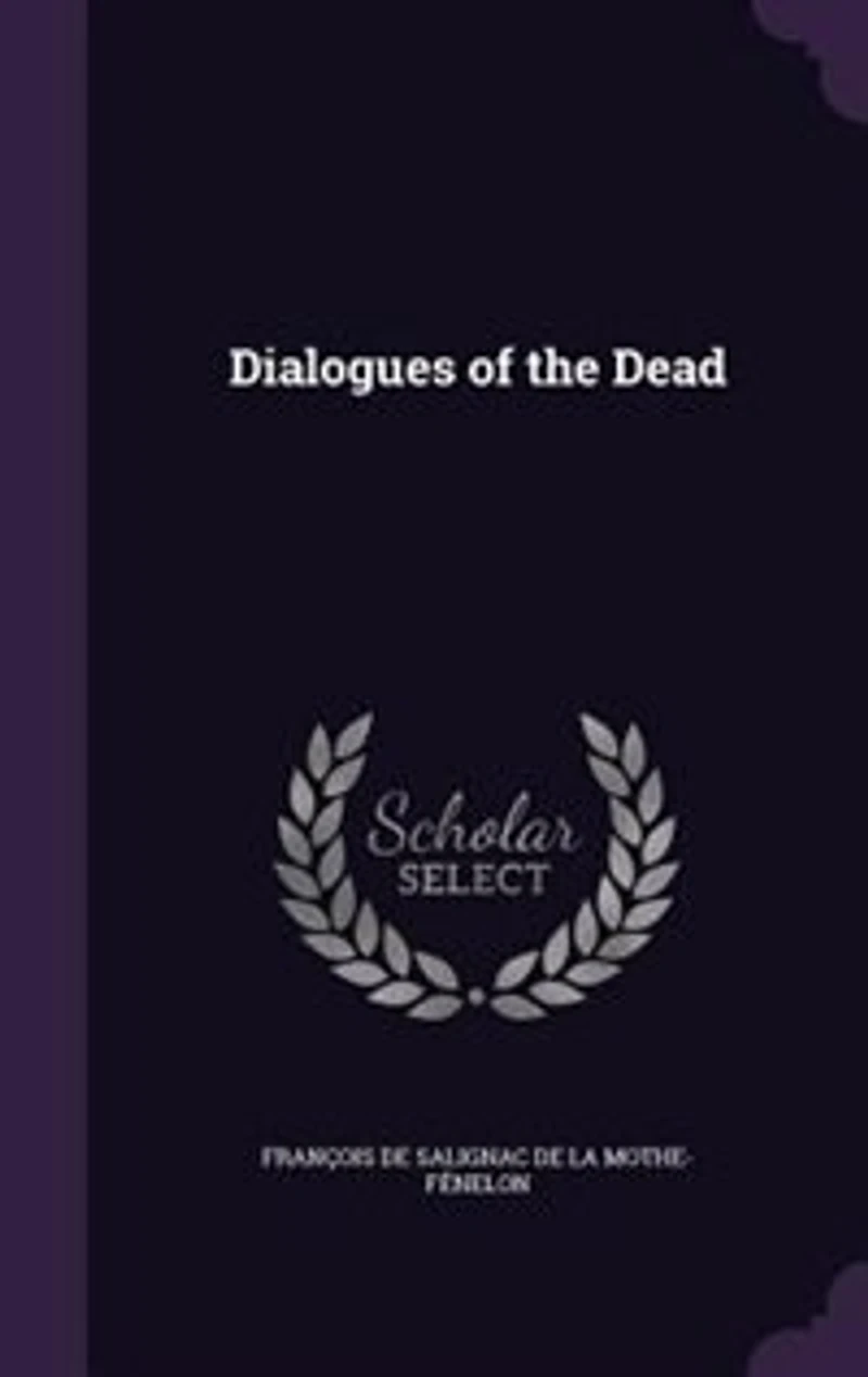 Dialogues of the Dead: Written French (Classic Reprint)