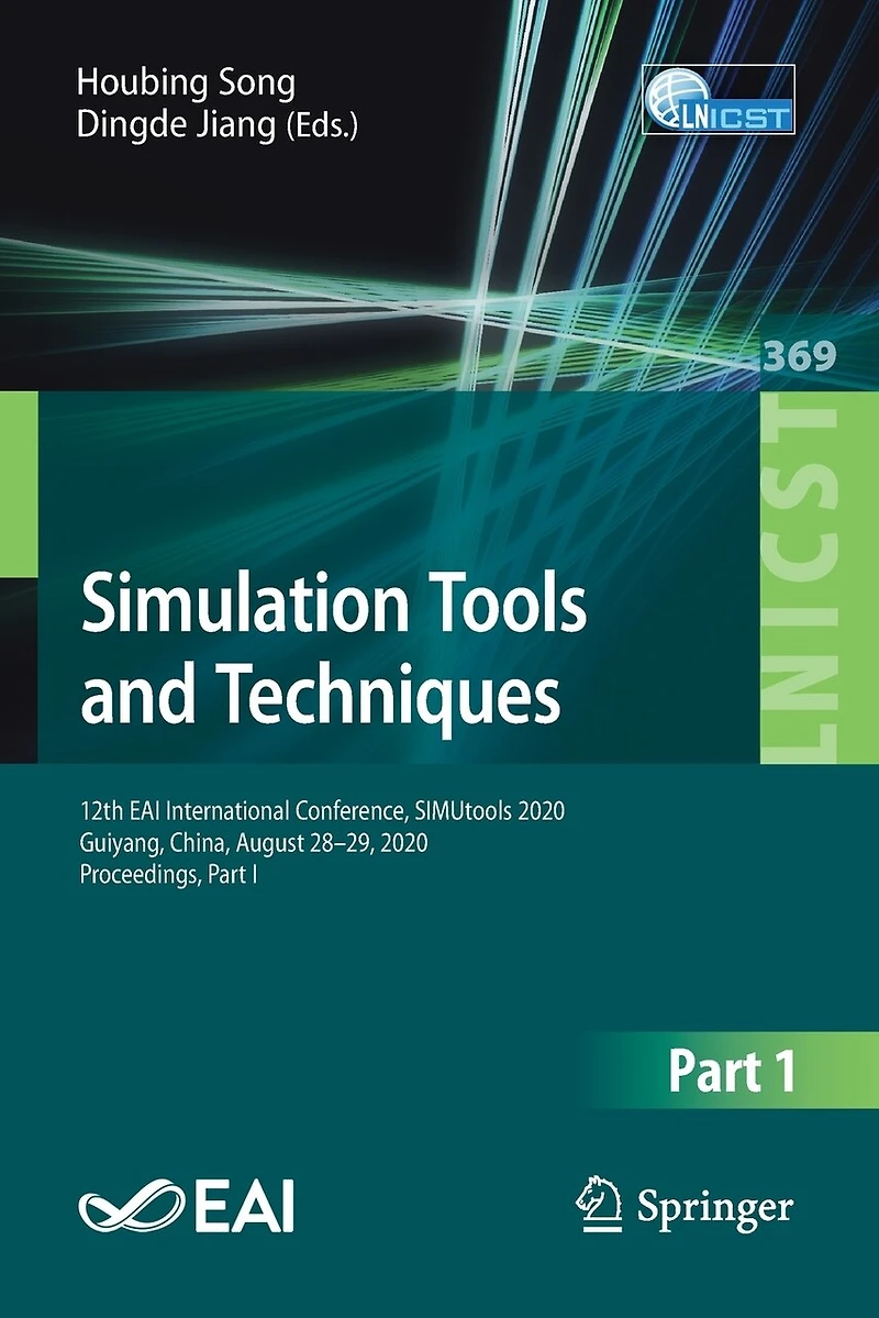 Simulation Tools and Techniques: 12th EAI International Conference, SIMUtools 2020, Guiyang, China, August 28-29, Proceedings, Part I