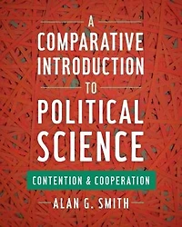 A Comparative Introduction to Political Science: Contention and Cooperation