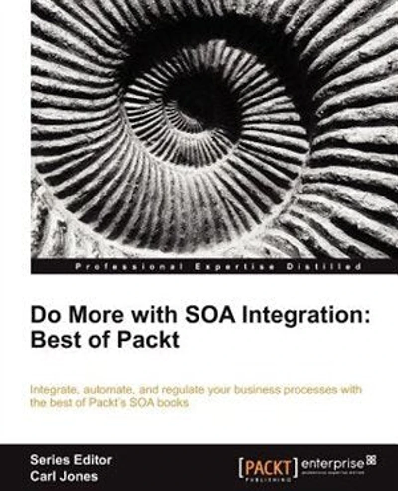 Do More with Soa Integration: Best of Packt