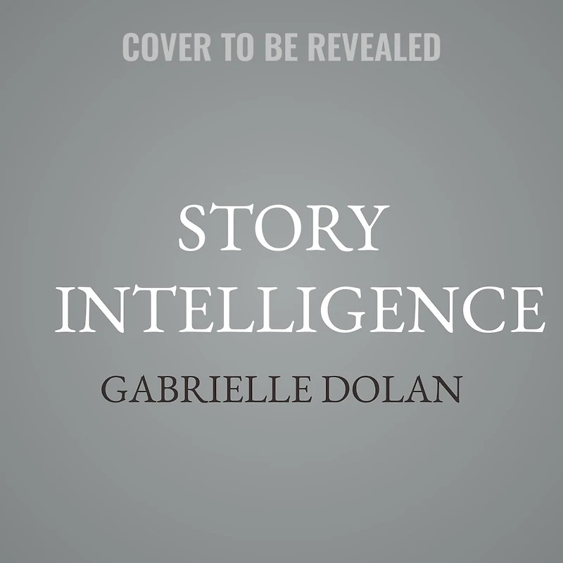 Story Intelligence: The Craft of Authentic Storytelling, Made Smarter with AI