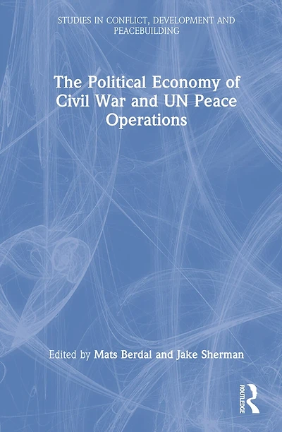 The Political Economy of Civil War and UN Peace Operations