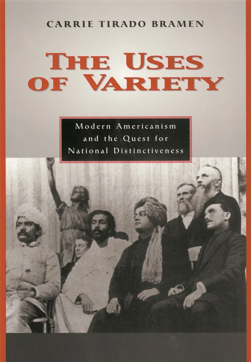 Uses of Variety: Modern Americanism and the Quest for National Distinctiveness