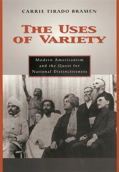 Uses of Variety: Modern Americanism and the Quest for National Distinctiveness